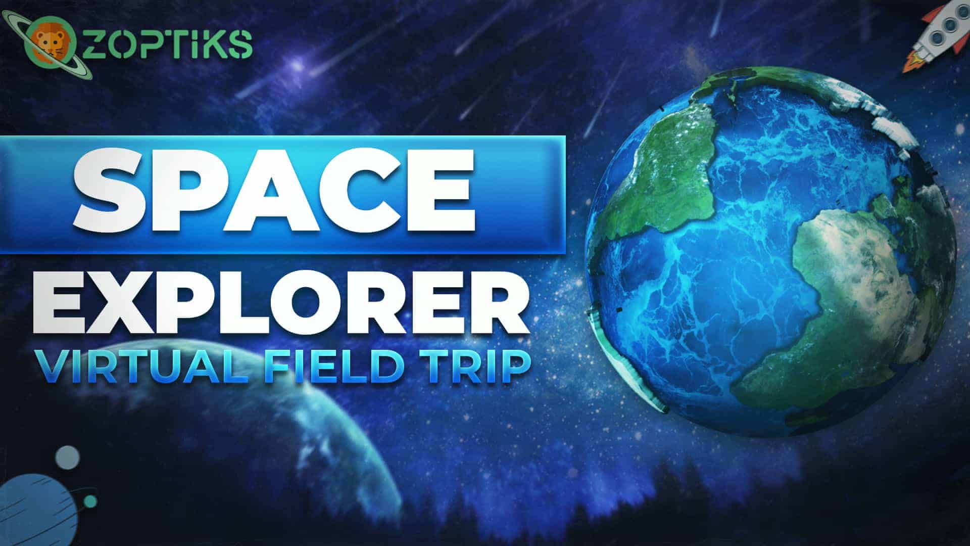 Space explorer virtual field trip